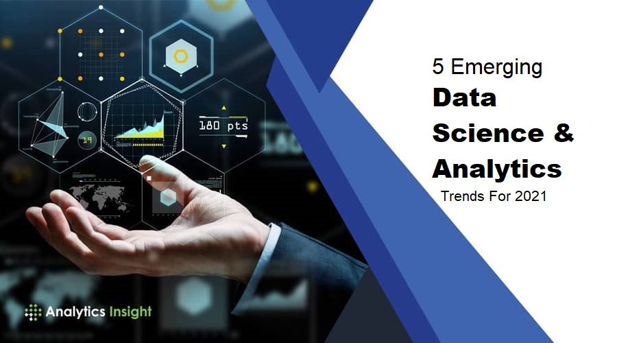 5 Emerging Data Science & Analytics Trends