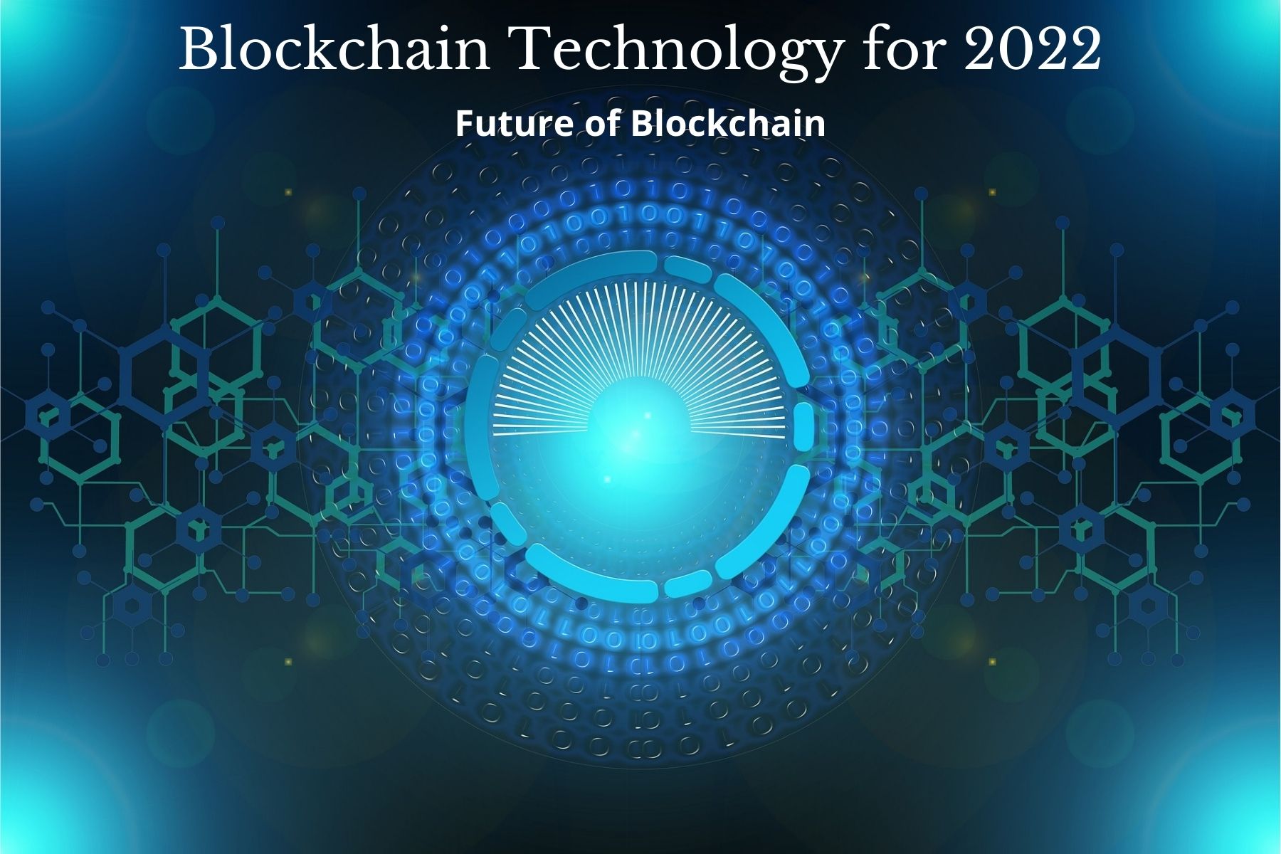 Blockchain Technology for 2022