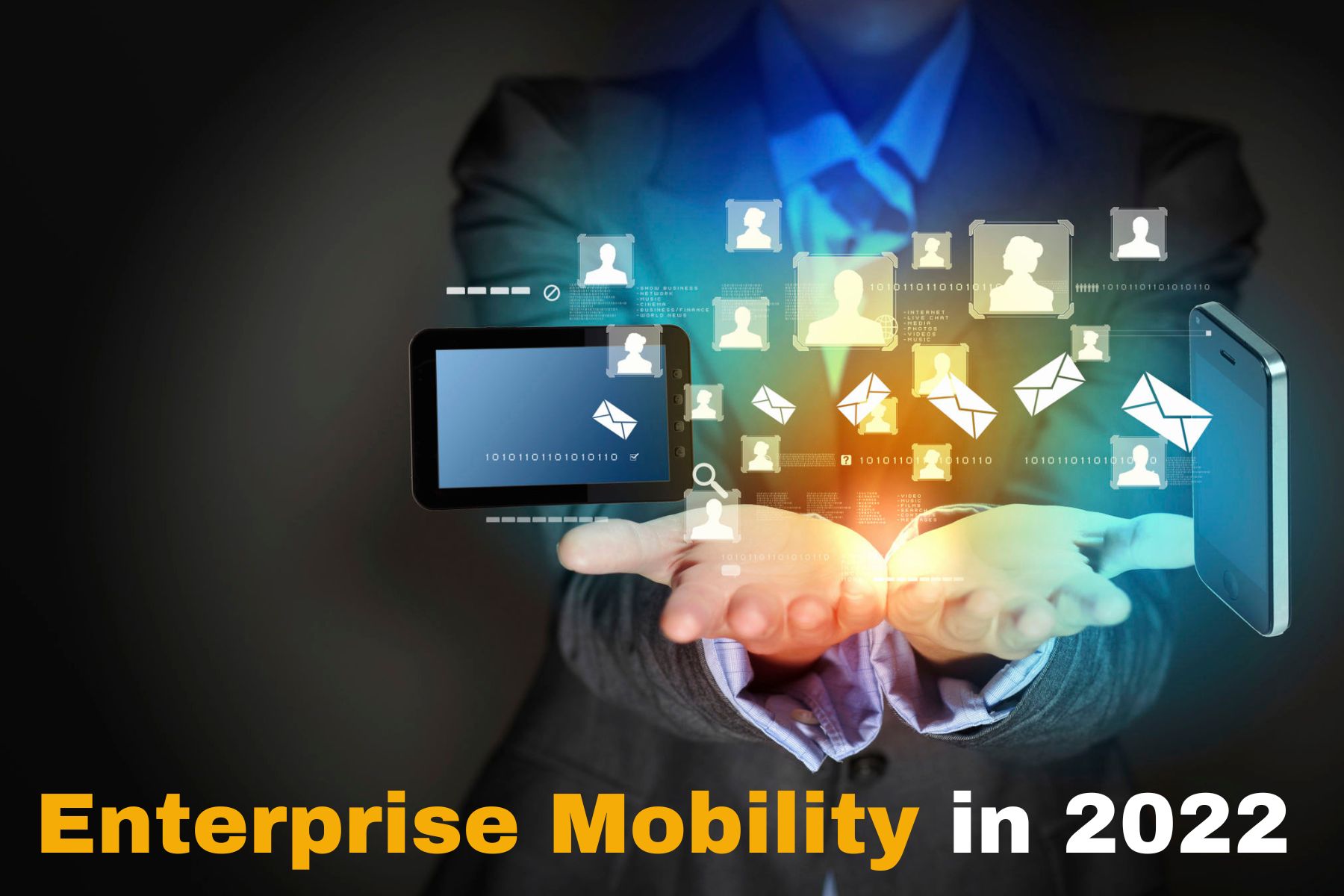 Enterprise Mobility in 2022